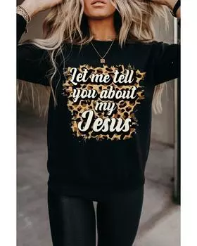 Azura Exchange Black Let Me Tell You About My Jesus Leopard Print Graphic Sweatshirt