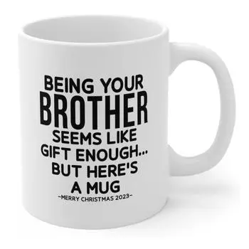 Being Your Brother Seems Like Brother Sister Ceramic Coffee Mark Cup Sister 301-400ml