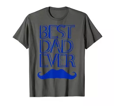 Best Dad Ever T-Shirt серый