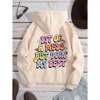 Bit Of A Mess But Doin My Best Letter Print Hoodie Men Fashion Comfortable Hoody Street Soft Sweatshirt Warm Fleece Tracksuit S