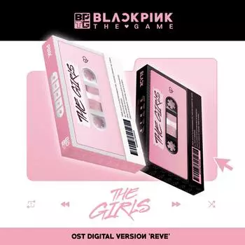 [BLACKPINK] BLACKPINK The Game OST [THE GIRLS] Reve ver. (ЦИФРОВАЯ ВЕРСИЯ)