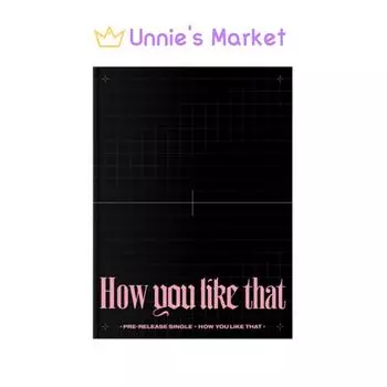 BLACKPINK — HOW YOU LIKE THAT Special Edition Album + Бесплатный подарок Album(1ea)