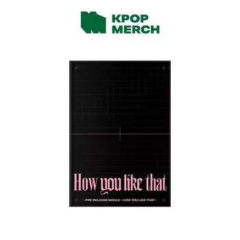 Blackpink - Special Edition [How You Like That]