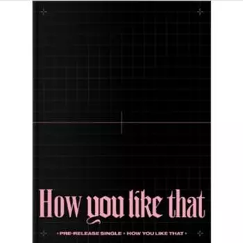 BLACKPINK — Специальный выпуск КАК ВАМ ЭТО ПОНРАВИТСЯ 0