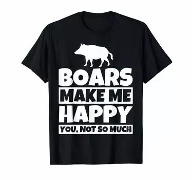 Boar Lover Gift Funny Boar Hunter Humor T-Shirt