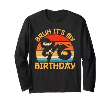 Bruh My 6th Birthday Ninja 6 Years Old Ninja Birthday Long Sleeve It s T-Shirt чёрный