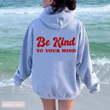 Будьте добры к своему разуму Женские толстовки с капюшоном Уютная модная толстовка с капюшоном для подружек невесты Женская эстетическая толстовка с капюшоном S зелёный