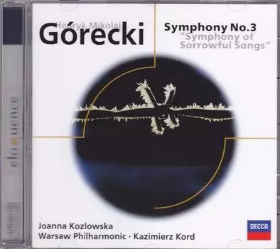 CD ГЕНРИК ГУРЕЦКИЙ - ИОАННА КОЗЛОВСКАЯ • - Симфония №. 3 Симфония печали 4681502 Decca Германия Классика Б/У