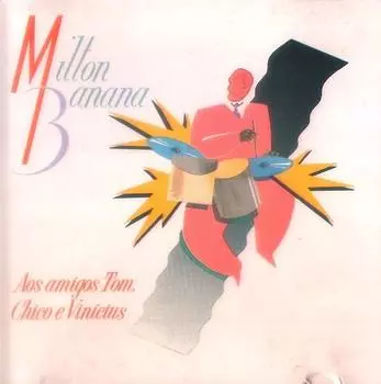 CD MILTON BANANA - Друзьям Тому, Шико и Винисиусу M10030 RCA Бразилия Латинский Б/У