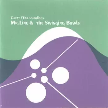 CD-MR. ЛИНИЯ И КАЧАЮЩИЕСЯ ЧАШИ - Мистер. Line & The Swinging Bowls НИКАКОЙ Отличный Год Звук 2004 Япония Танцевальная & Электронная Б/У