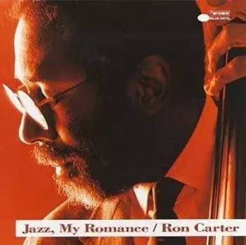 CD RON CARTER TRIO, RON CARTER, HERB E - JAZZ,MY ROMANCE TOCJ5560 Somethin Else 1994 Япония Джаз