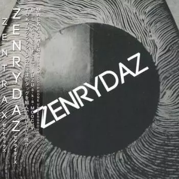 CD ZEN RYDAZ - Zentrax KOKO058 Crosspoint JPN 2019 Япония Танцевальная & Электроника