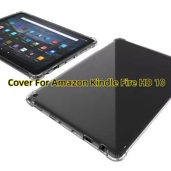 Чехол для Amazon Kindle Fire HD 10 HD10 2017 2019 2021 10,1-дюймовый чехол для планшета из ТПУ, силиконовый прозрачный тонкий чехол для подушки безопасности, защита от падения HD 10 2017 2018 чистый
