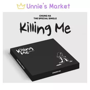 CHUNG HA [Killing me] / CHUNGHA Специальный сингл-альбом No poster