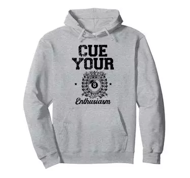 Cue Your Enthusiasm Billiard Cue Pool Snooker Hoodie серый