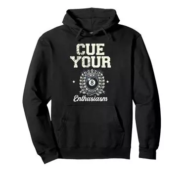 Cue Your Enthusiasm Billiard Cue Pool Snooker Hoodie чёрный