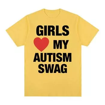 Девушки любят мой аутизм Swag смешные мемы графические футболки для мужчин и женщин хип-хоп юмор короткий рукав футболка 100% хлопок свободная футболка S чёрный