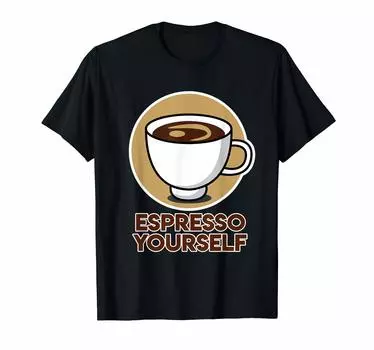 Дизайн эспрессо для любителей кофе Espresso Yourself - Футболка