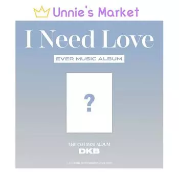 DKB - МУЗЫКАЛЬНЫЙ АЛЬБОМ I Need Love EVER вер.. + Бесплатный подарок 1ea