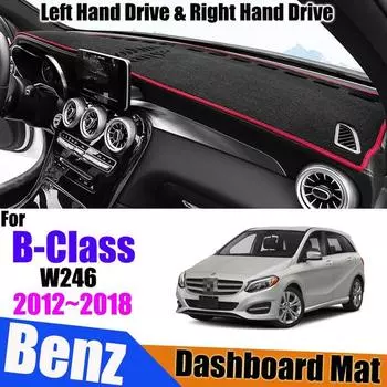 Для B-Class W246 2012-2018 противоскользящий коврик для приборной панели, солнцезащитный козырек, аксессуары для приборной панели Left Hand Drive чёрный