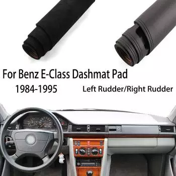 Для Benz E-Class W124 S124 v124 320 200 250 220 280 300 260 Dashmat Крышка приборной панели Приборная панель Солнцезащитный коврик Ковер Left Hand Drive чёрный