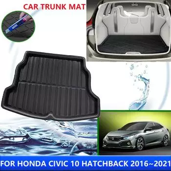 Для Honda Civic 10-го поколения хэтчбек FK4 7 8 2016~2024 автомобильный задний багажник коврик для багажа противогрязевая накладка на пол лоток аксессуары для ковров