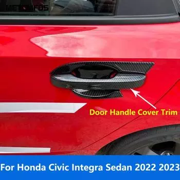 Для Honda Civic Integra Sedan 2022 2023 хромированная боковая дверная ручка, защитная накладка, рамка, наклейка, аксессуары для автомобиля