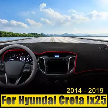 Для Hyundai Creta ix25 2014 2015 2016 2017 2018 2019 Чехол на приборную панель автомобиля, защитный коврик от солнца, анти-УФ-излучения, нескользящий коврик