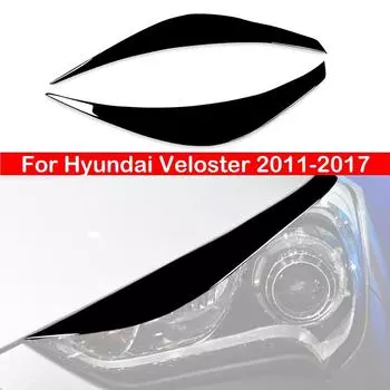 Для Hyundai Veloster 2011-2017 глянцевая черная передняя фара автомобиля, накладка для бровей, век, наклейка, крышка, АБС-пластик, декоративная авторамка Gloss Black ABS