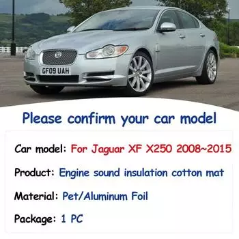 Для Jaguar XF X250 2008~2015 автомобильный капот двигателя звукоизоляционная прокладка огнестойкий звукоизоляционный теплоизоляционный хлопковый коврик подкладка аксессуары для интерьера