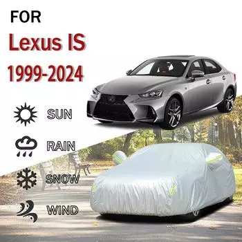 Для Lexus IS 1999-2024 наружная защита полная 190T автомобильные чехлы снегозащитный чехол солнцезащитный козырек пылезащитный чехол внешние аксессуары для автомобиля 4.8x1.9x1.5M серый