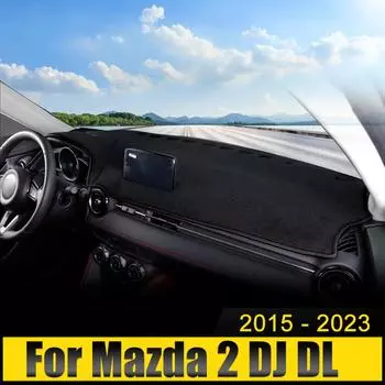 Для Mazda 2 DJ DL 2015 2016 2017 2018 2019 2020 2024 2024 2024 Чехол на приборную панель автомобиля, защитный коврик от солнца, анти-УФ-излучения
