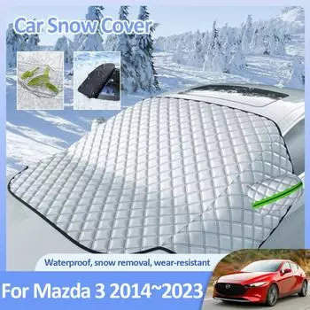 для Mazda 3 BM BN BP Hybrid 2014~2024 Зимние чехлы для снега для автомобиля Противообледенительная защита лобового стекла от льда Автомобильные внешние аксессуары
