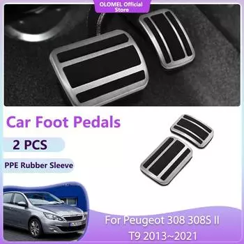 Для Peugeot 308 308S II T9 2013~2024 автомобильная педаль аксессуары крышка акселератора без сверления сплав нержавеющая сталь газ топливо остаток тормоз