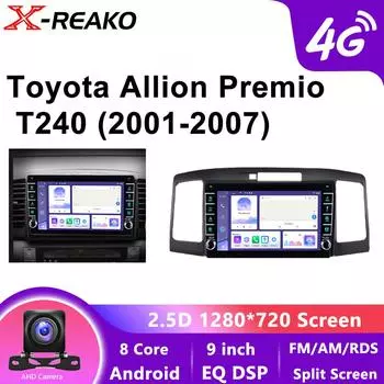 Для Toyota Allion Premio T240 2001-2007 автомобильный радиоприемник Android автомобильный мультимедийный плеер навигация GPS 4G 8Core Carplay экран авто стерео 8 core 4GB+64GB