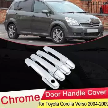 Для Toyota Corolla Verso AR10 2004 2005 2006 2007 2008 2009 хромированная дверь, роскошная ручка, накладка, автомобильный фиксатор, аксессуары для стайлинга Toyota Corolla Verso