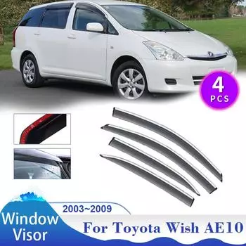 Для Toyota Wish AE10 2003~2009 автомобильные окна козырек дефлектор дымозащитный чехол навесы солнцезащитный козырек от дождя дефлектор внешние аксессуары прозрачный