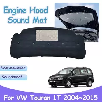 Для Volkswagen VW Touran 1T 2004~2015 накладка на капот двигателя тепло-звукоизоляция автомобиля хлопковые коврики чехлы огнестойкие аксессуары для интерьера