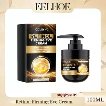EELHOE Укрепляющий крем для кожи вокруг глаз с ретинолом Улучшает проблемы с глазами Осветляет мелкие морщины Темные круги Увлажняющий и против морщин крем для кожи вокруг глаз 100ml