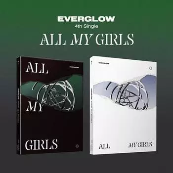 EVERGLOW 4-Й СИНГЛ-АЛЬБОМ - ALL MY GIRLS RANDOM VER.