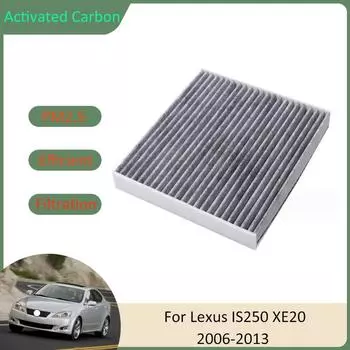 Фильтр кондиционера для Lexus IS IS250 IS350 IS-F XE20 MK2 2006 2007 2008 2009 2010 2011 2012 2013 активированный уголь автомобиль авто