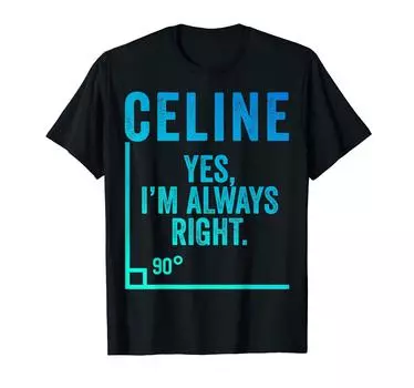 Funny Celine Funny Celine Name Birthday Shirt Gift T-Shirt T-Shirt