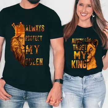 Футболка для пары Always Protect My Queen/Always Trust My King Футболка с рисунком King Queen для влюбленных Топы унисекс Подарки на день рождения 5XL