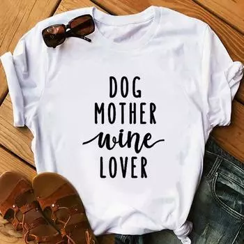 Футболка Dog Mother Wine Lover Футболка Dog Mom Повседневный стиль Одежда Игра престолов Смешная S белый