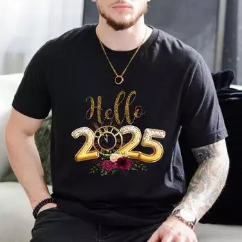 Футболка Hello 2025 Happy New Year Футболка Высококачественные топы и футболки для женщин Унисекс с принтом Футболки Повседневная хип-хоп уличная одежда 4XL чёрный