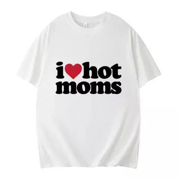 Футболка I Love Hot Moms с забавным принтом в виде букв, женская футболка, летняя футболка унисекс с коротким рукавом, женская футболка Harajuku S