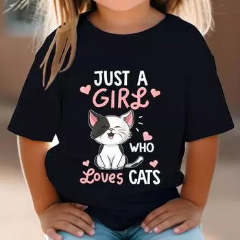 Футболка Just A Girl Who Loves Cats для девочек Y2k Harajuku Animal Summer Fashion Kids Clothes Funny Graphic Cute Cat Lover Streetwear 100cm