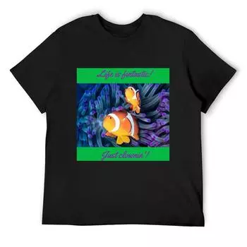 Футболка Life Is Fintastic, Just Clownin Clown Fish Футболки для любителей спорта Аниме Дешевые вещи Большие и высокие футболки для мужчин S белый