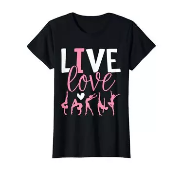 Футболка Live Love Balance Bream Funny Gymnastics Tumble Gymnastics Gymnast чёрный