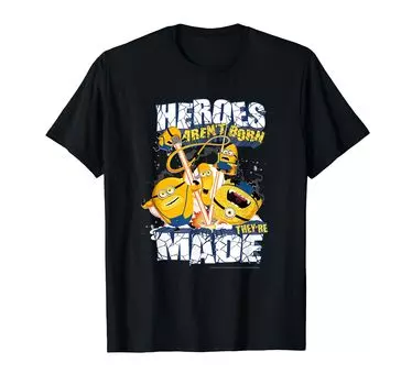 Футболка Minion Heroes Born Made Aren t Thee They re